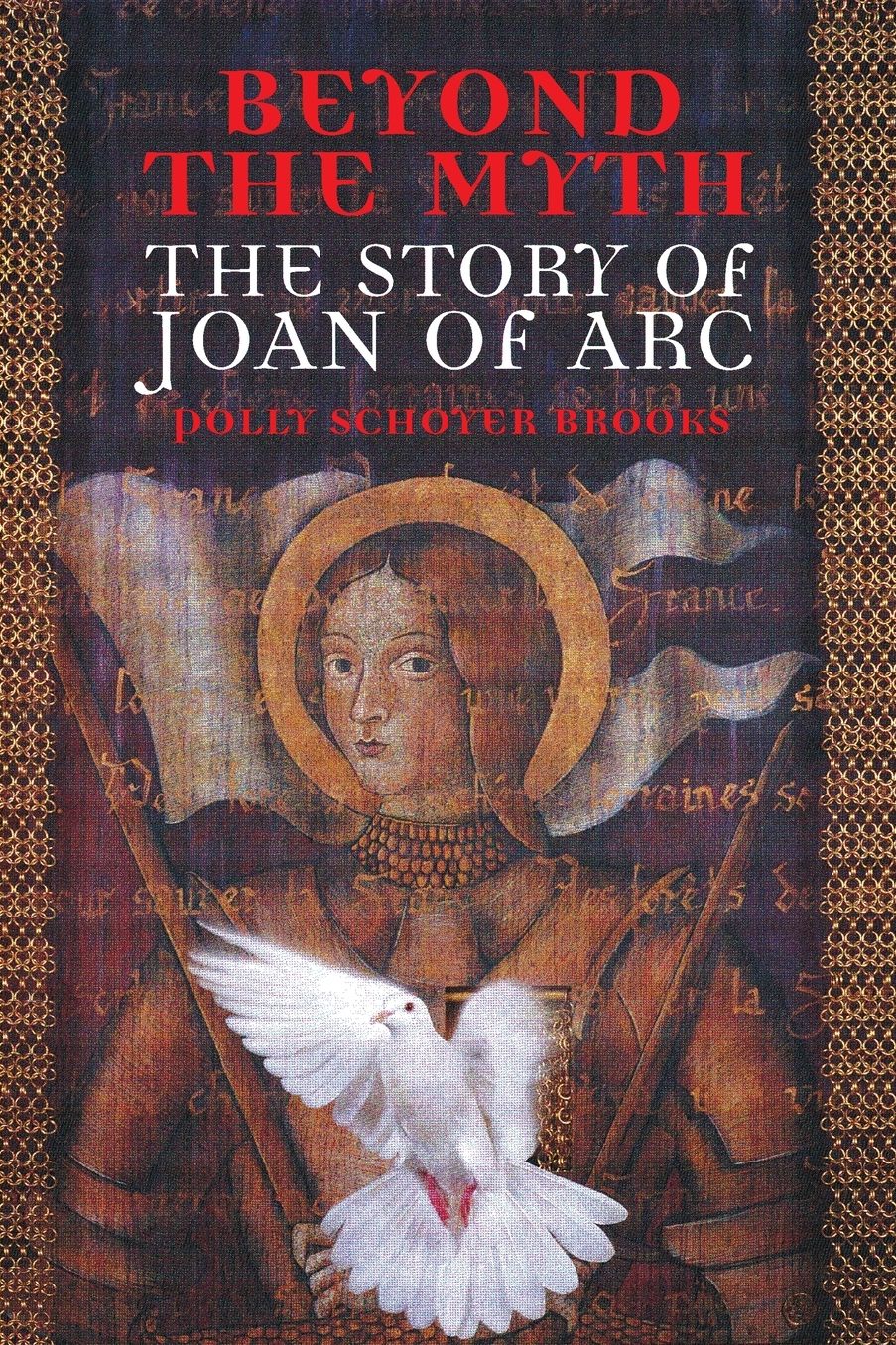 Beyond the Myth: The Story of Joan of Arc