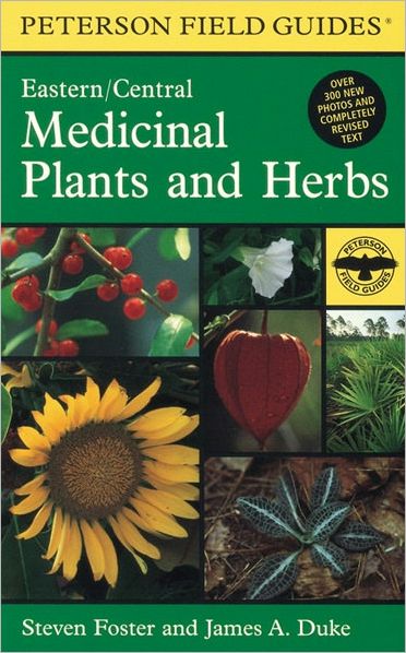 A Field Guide to Medicinal Plants and Herbs: Of Eastern and Central North America