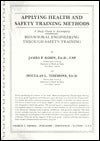 Applying Health and Safety Training Methods: A Study Guide to Accompany Behavioral Engineering through Safety Training