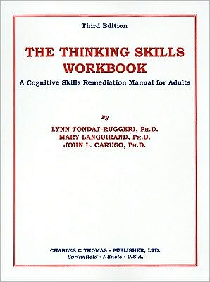 Thinking Skills Workbook: A Cognitive Skills Remediation Manual for Adults