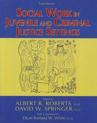 Social Work in Juvenile and Criminal Justice Settings