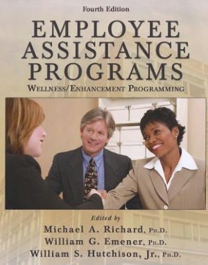 Employee Assistance Programs: Wellness/Enhancement Programming