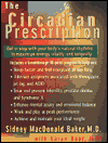 Circadian Prescription: Get in Step with Your Body's Natural Rhythms to Maximize Energy, Vitality, and Longevity