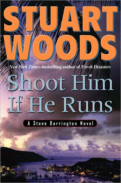 Shoot Him If He Runs (Stone Barrington Series #14)