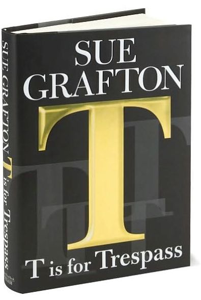 T Is for Trespass (Kinsey Millhone Series #20)