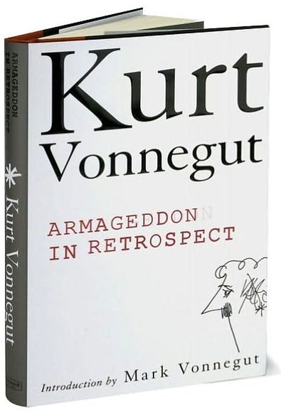 Armageddon in Retrospect: And Other New and Unpublished Writings on War and Peace