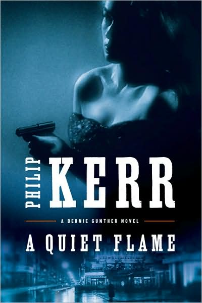 A Quiet Flame (Bernie Gunther Series #5)