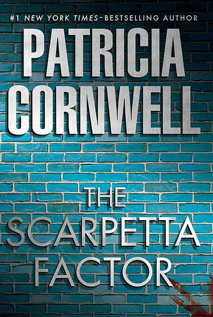 The Scarpetta Factor (Kay Scarpetta Series #17)