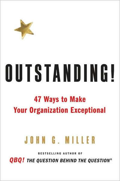 Outstanding: 47 Ways to Make Your Organization Exceptional