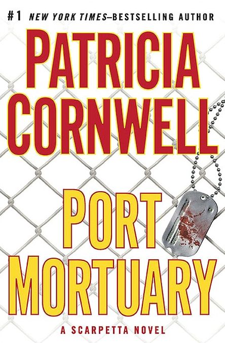Port Mortuary (Kay Scarpetta Series #18)