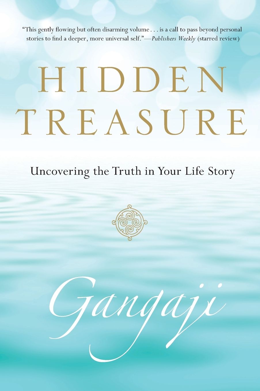 Hidden Treasure: Uncovering the Truth in Your Life Story