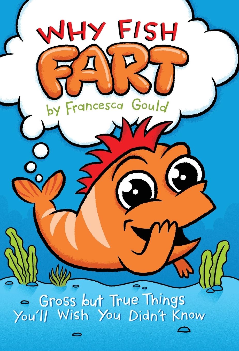 Why Fish Fart: Gross But True Things You'll Wish You Didn't Know