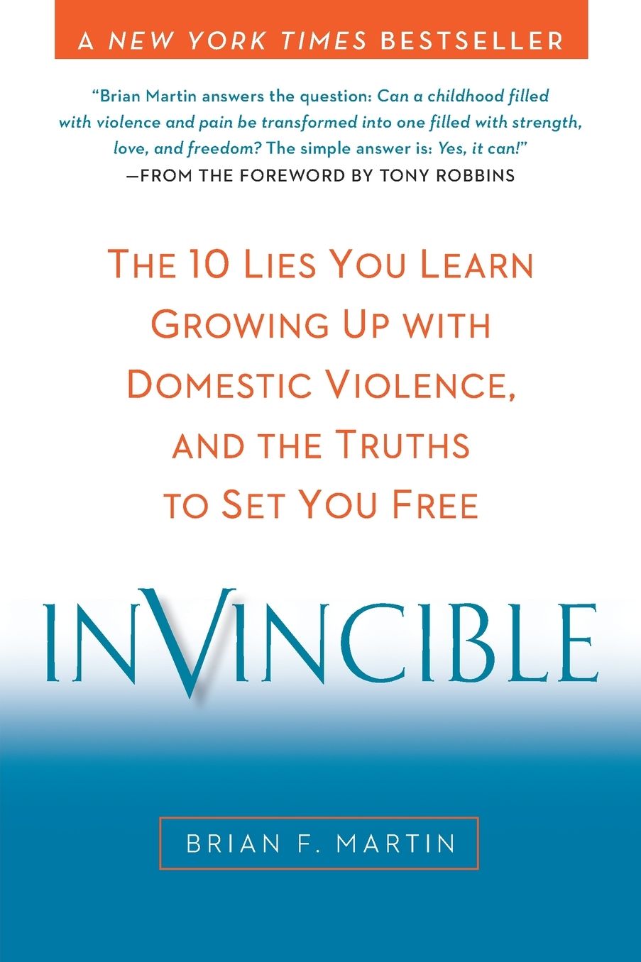 Invincible: The 10 Lies You Learn Growing Up with Domestic Violence, and the Truths to Set You Free