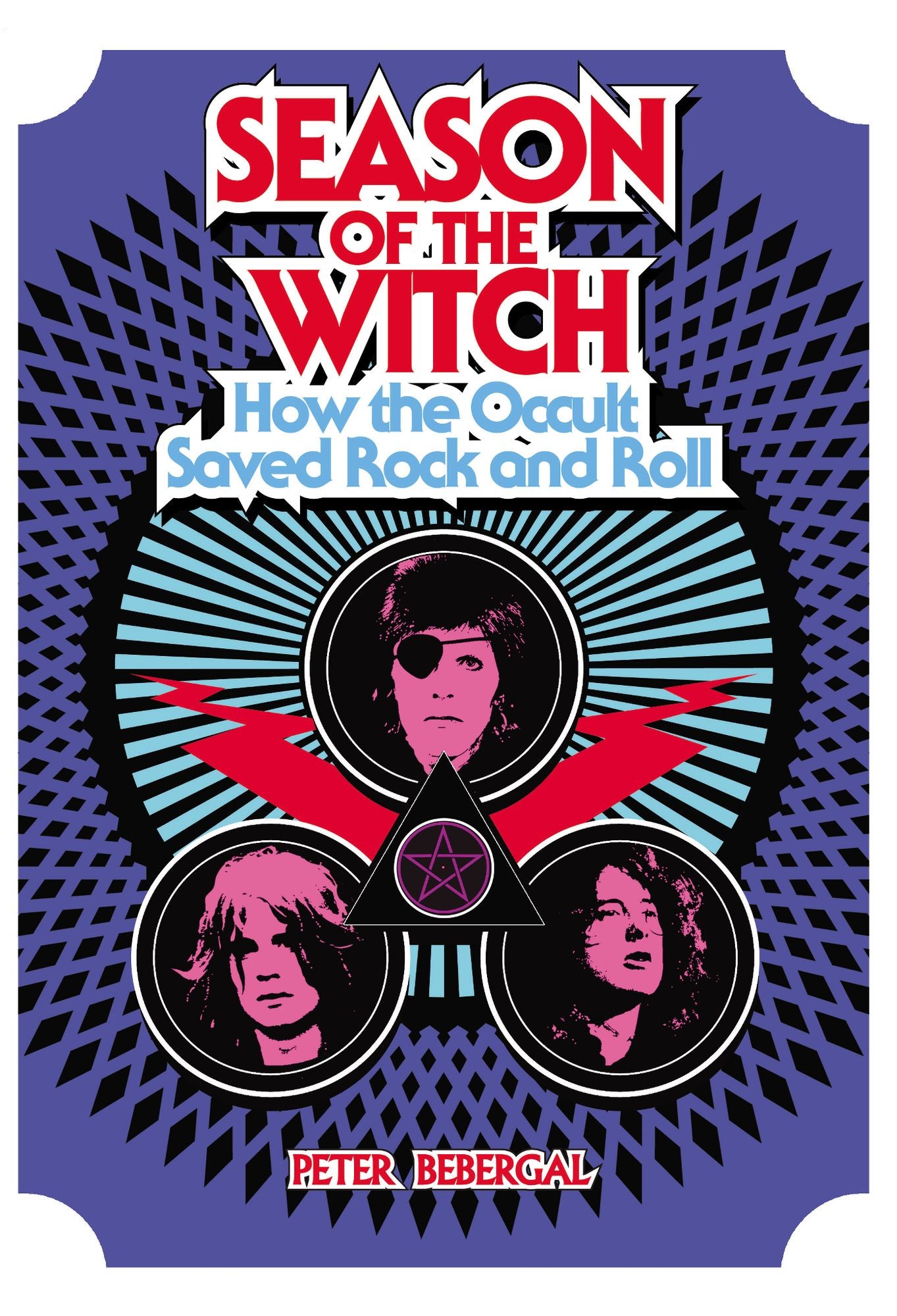 Season of the Witch: How the Occult Saved Rock and Roll