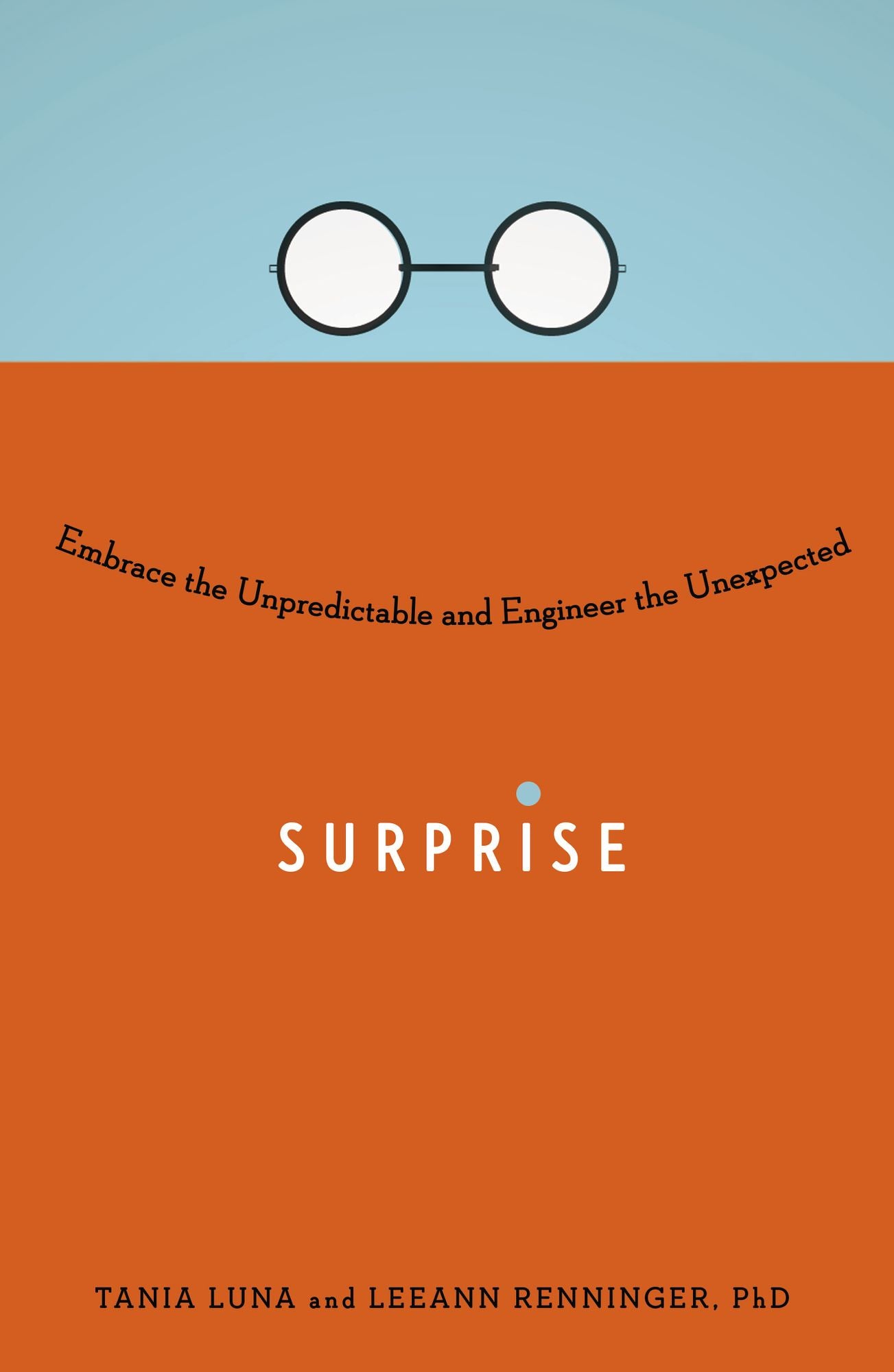 Surprise: Embrace the Unpredictable and Engineer the Unexpected