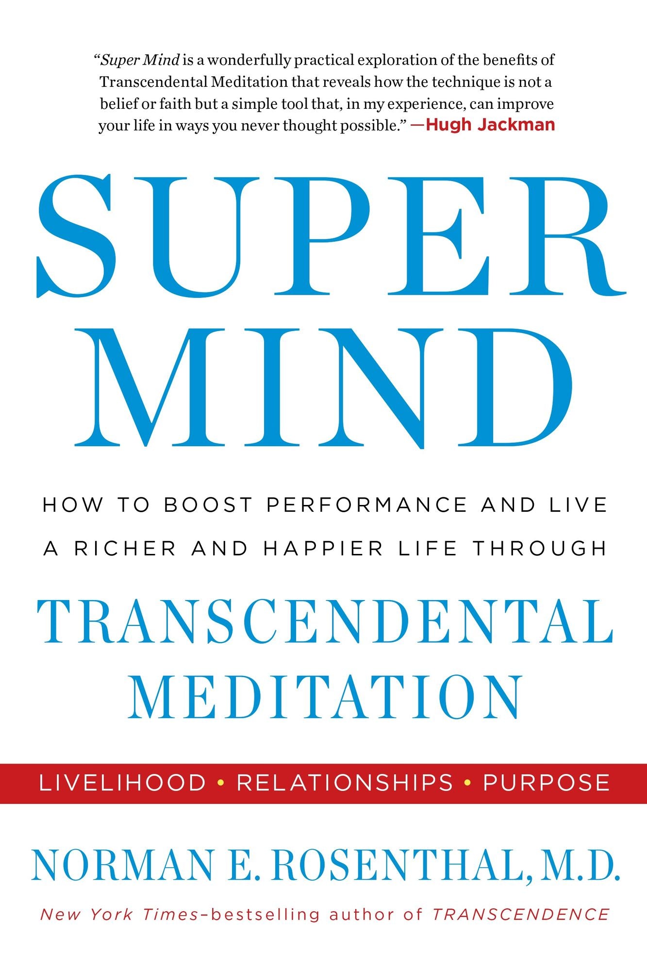 Super Mind: How to Boost Performance and Live a Richer and Happier Life through Transcendental Meditation