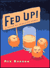 Fed up!: A Feast of Frazzled Foods