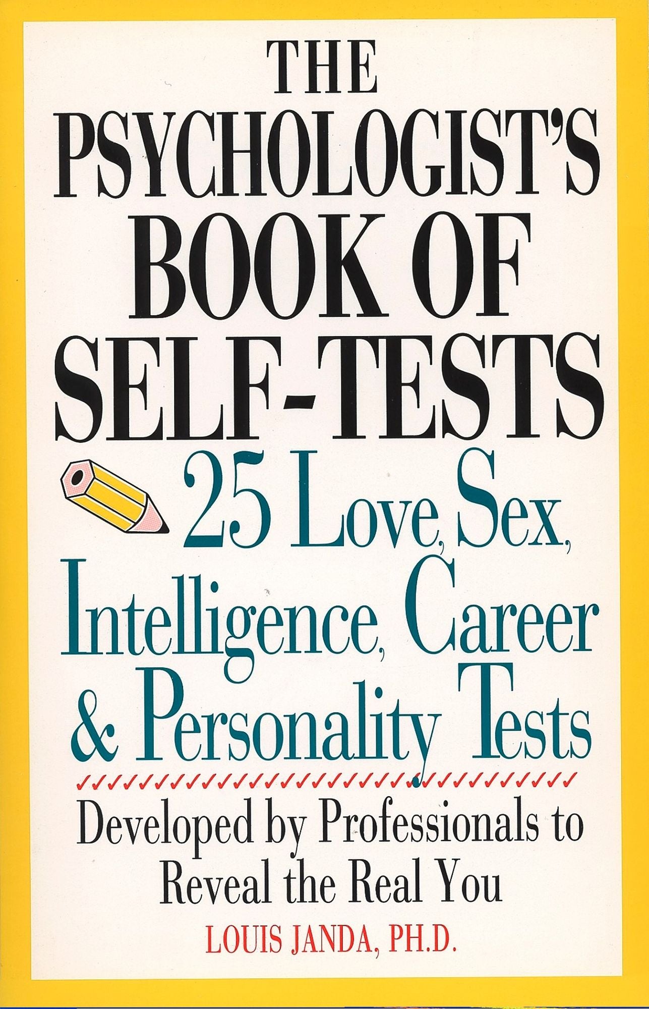 Psychologist's book of self-test: 25 Love, Sex, Intelligence, Career, And Personality Tests