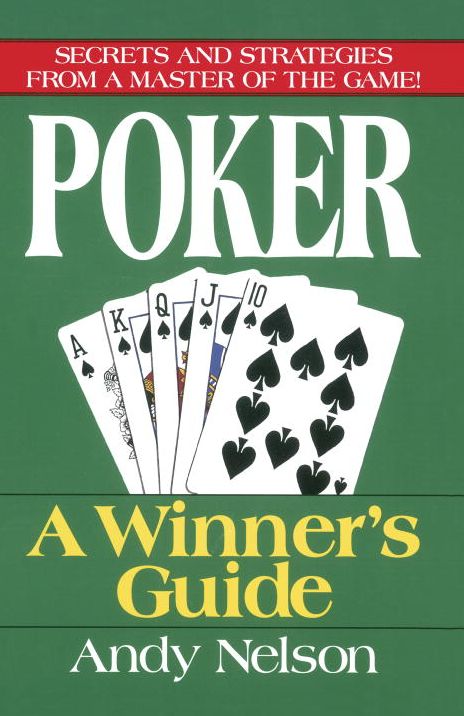 Poker: A Winner's Guide