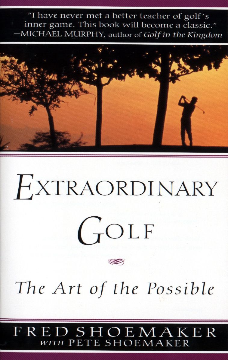 Extraordinary Golf: The Art of the Possible
