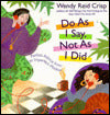 Do as I Say, Not as I Did: Perfect Advice from an Imperfect Mother