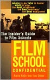 Film School Confidential: The Insider's Guide to Film Schools