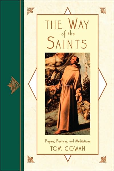 The Way of the Saints: Prayers, Practices, and Meditations