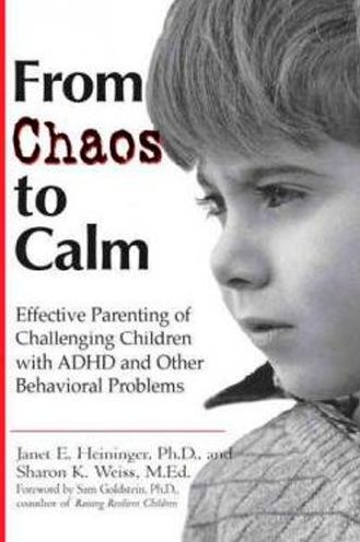 From Chaos to Calm: Effective Parenting for Challenging Children with ADHD other Behavioral Problems