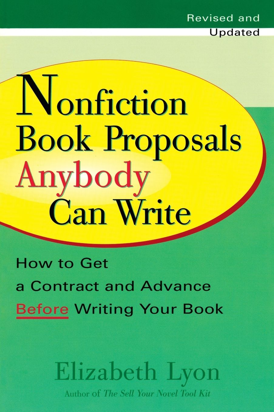 Nonfiction Book Proposals Anybody can Write (Revised and Updated)