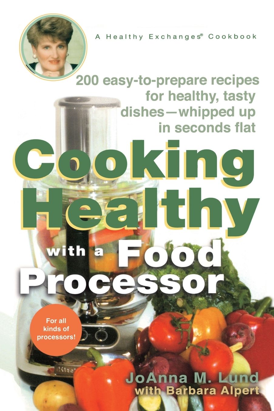 Cooking Healthy with a Food Processor: A Healthy Exchanges Cookbook