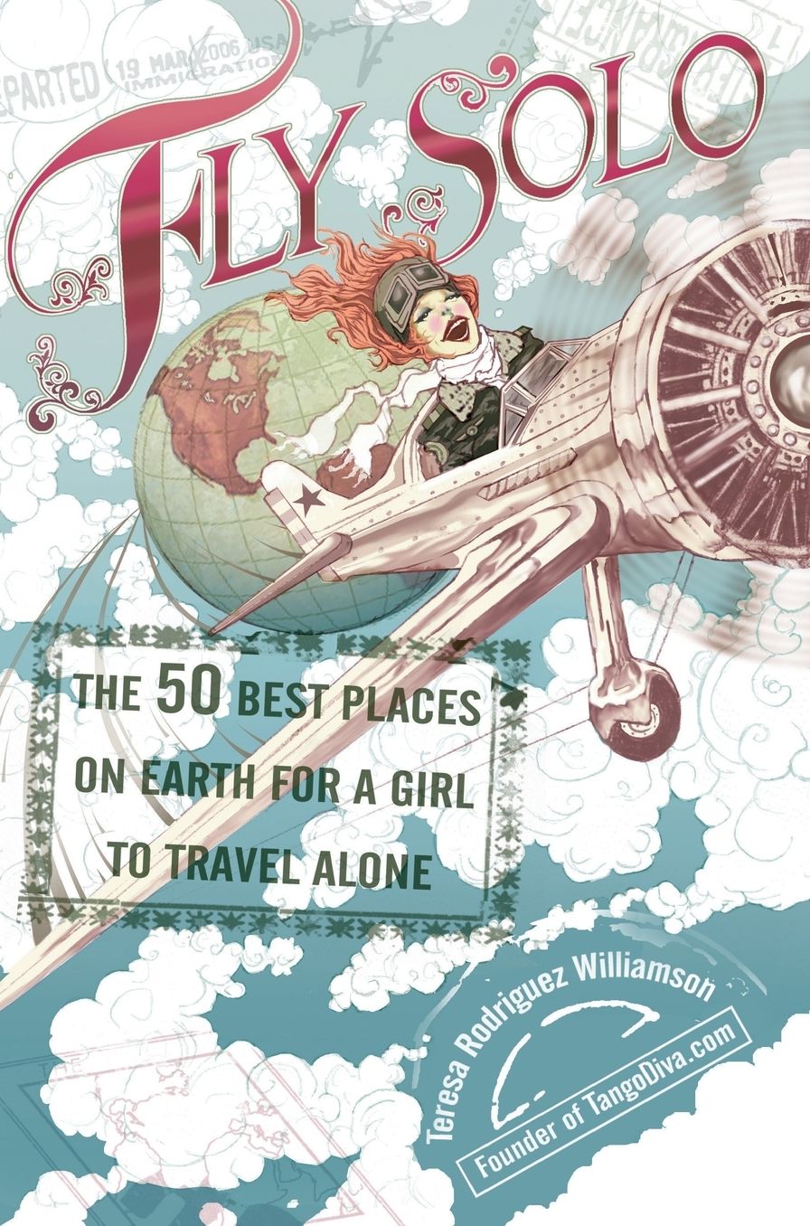 Fly Solo: The 50 Best Places On Earth For a Girl to Travel Alone