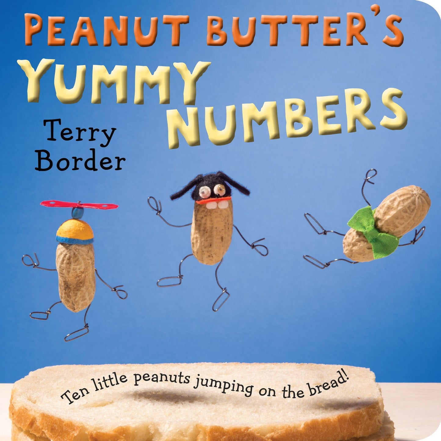 Peanut Butter's Yummy Numbers: Ten Little Peanuts Jumping on the Bread!