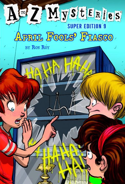 A to Z Mysteries Super Edition #9: April Fools' Fiasco