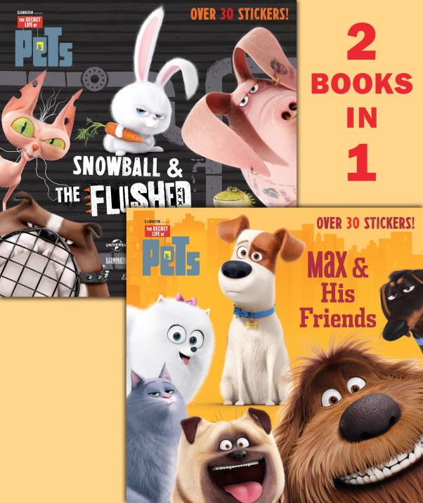 Max & His Friends/Snowball & the Flushed Pets (Secret Life of Pets)