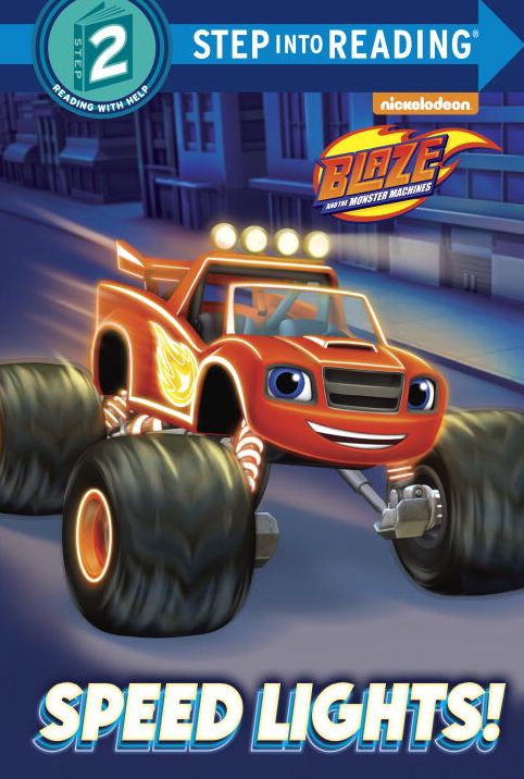 Speed Lights! (Blaze and the Monster Machines)