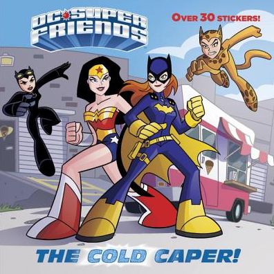 The Cold Caper! (DC Super Friends)