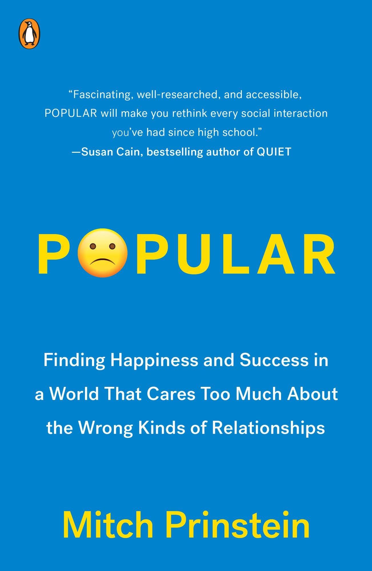 Popular: Achieving Happiness and Success in a World Focused on the Wrong Kind of Standing