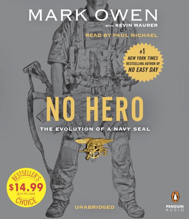 No Hero: The Evolution of a Navy SEAL