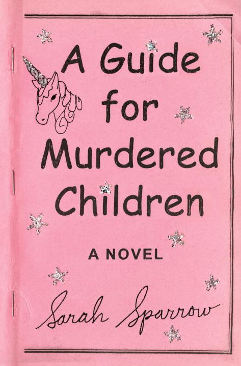 A Guide for Murdered Children: A Novel