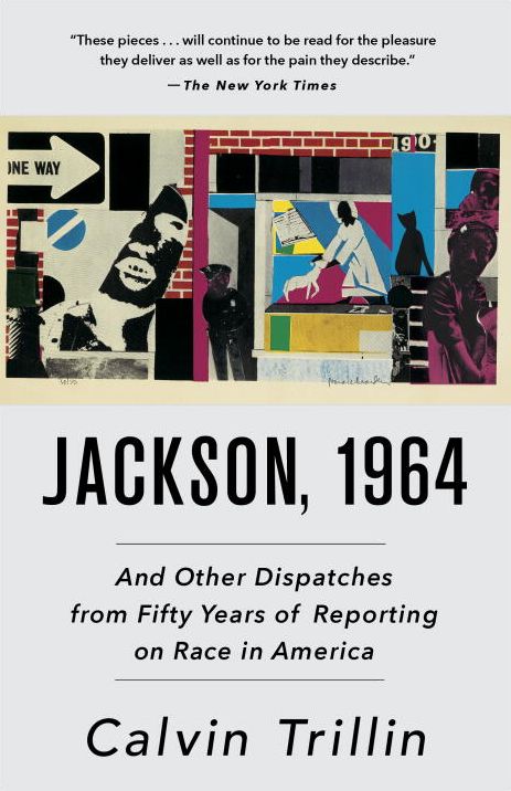 Jackson, 1964: And Other Dispatches from Fifty Years of Reporting on Race in America