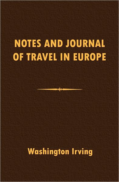 Notes and Journal of Travel in Europe, 1804-1805