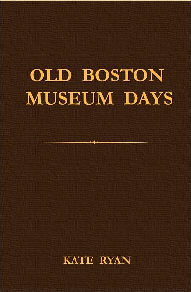 Old Boston Museum Days