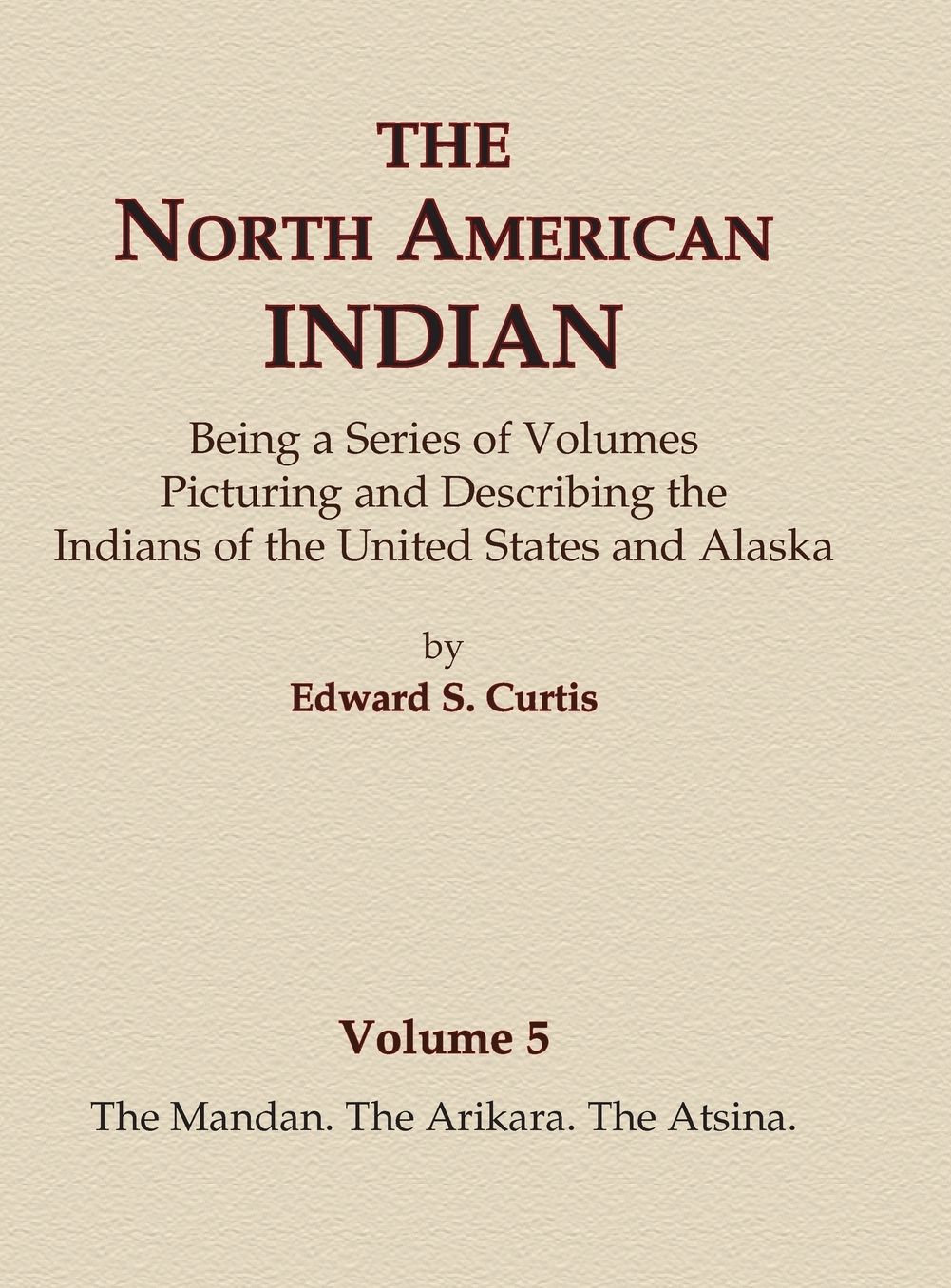 The Mandan, The Arikara, The Atsina