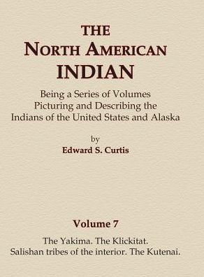 The Yakima, The Klickitat, Salishan tribes of the interior, The Kutenai