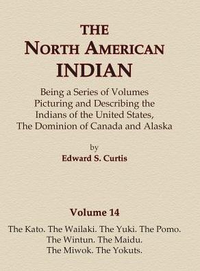 The Kato, The Wailaki, The Yuki, The Pomo, The Wintun, The Maidu, The Miwok, The Yokuts