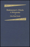 Shakespeare's "Othello": A Comprehensive Bibliography
