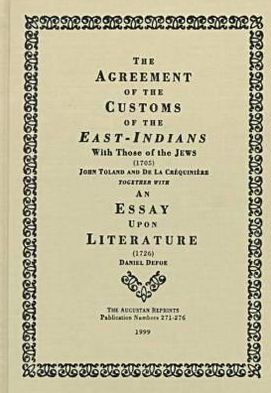 The Agreement of the Customs of the East Indians with Those of the Jews: An Essay upon Literature