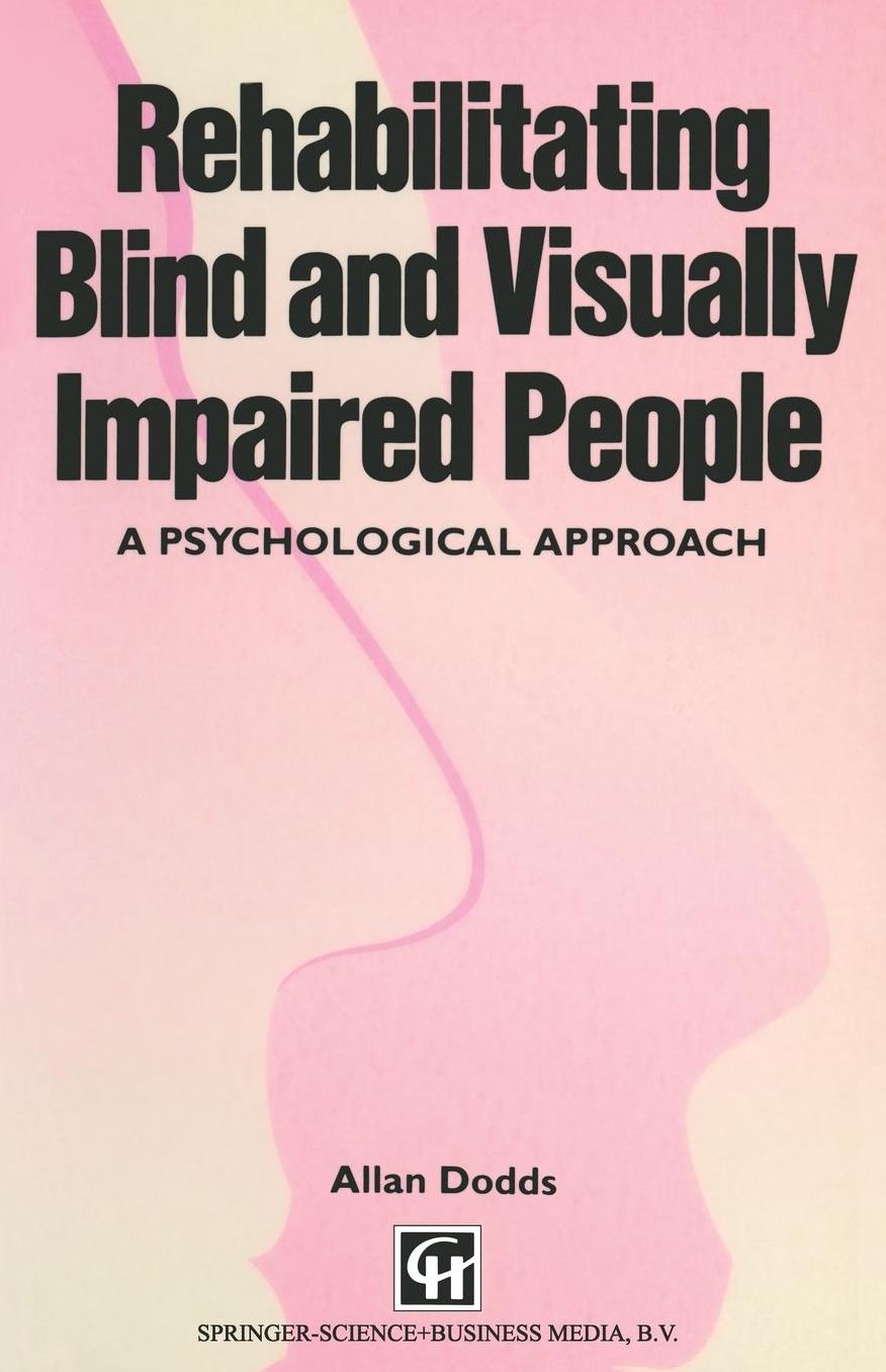 Rehabilitating Blind and Visually Impaired People; A Psychological Approach