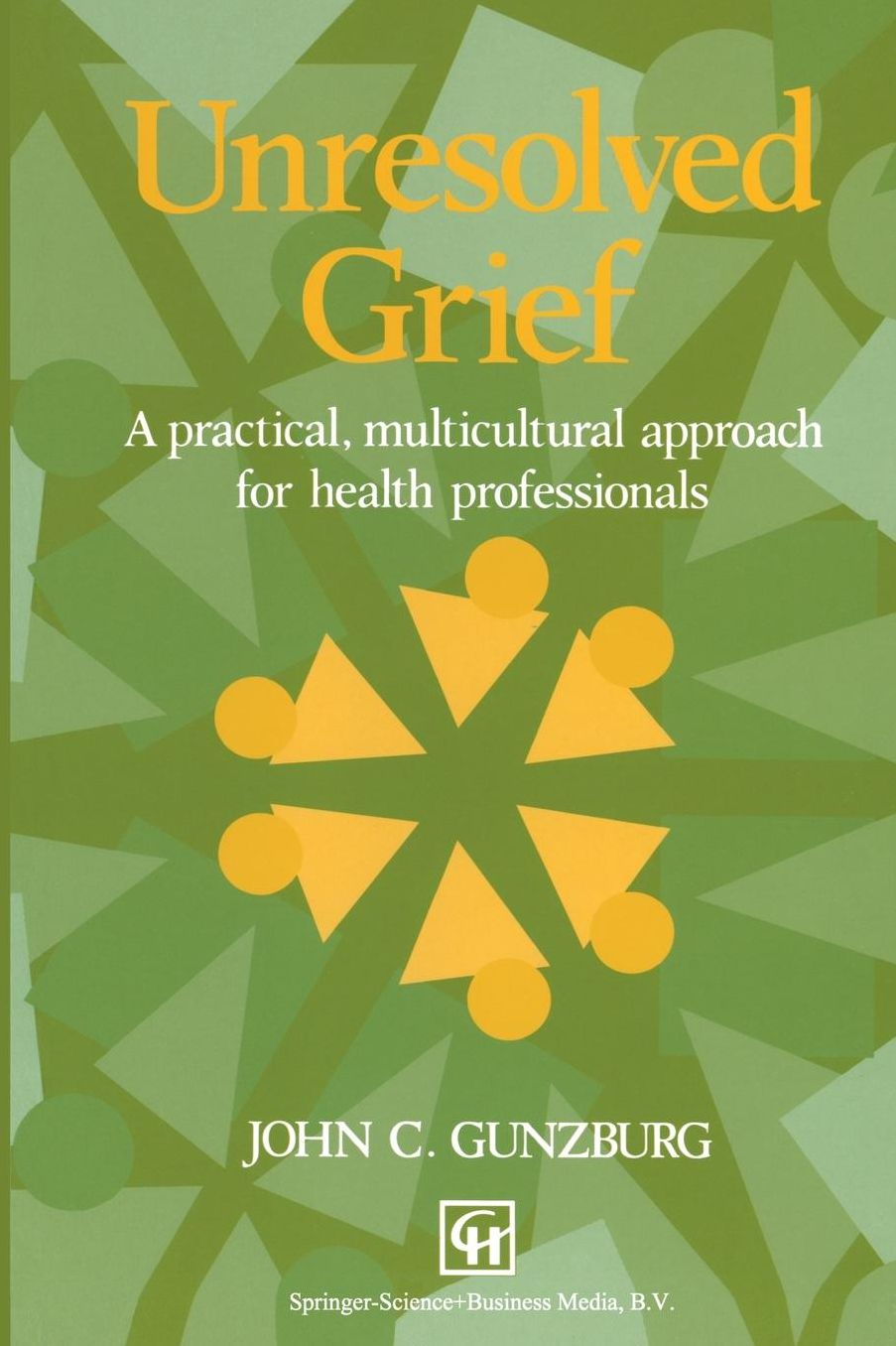 Unreserved Grief: A Practical, Multicultural Approach for Health Professionals
