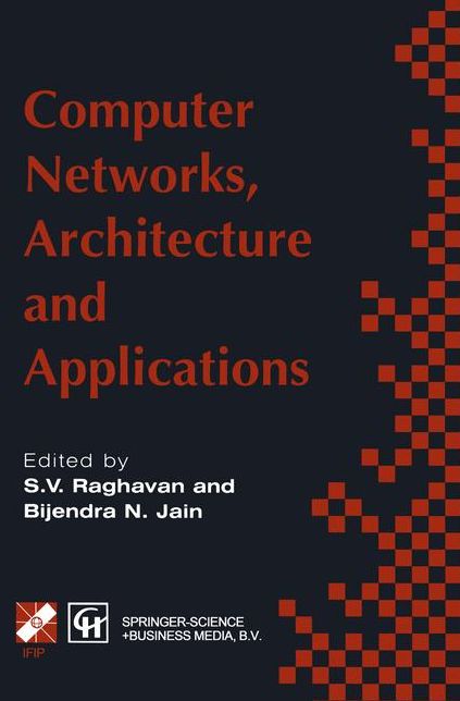 Computer Networks, Architecture and Applications: Proceedings of the IFIP TC6 conference 1994